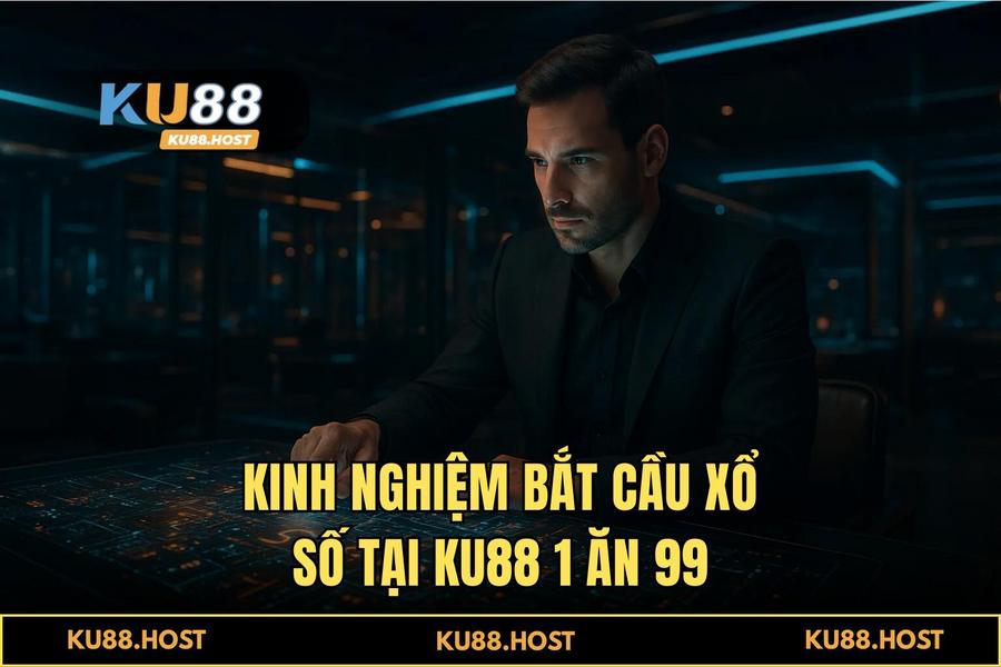 Giải mã sức hút và tỷ lệ trả thưởng 1 ăn 99 cực cao của kinh nghiệm bắt cầu xổ số tại KU88