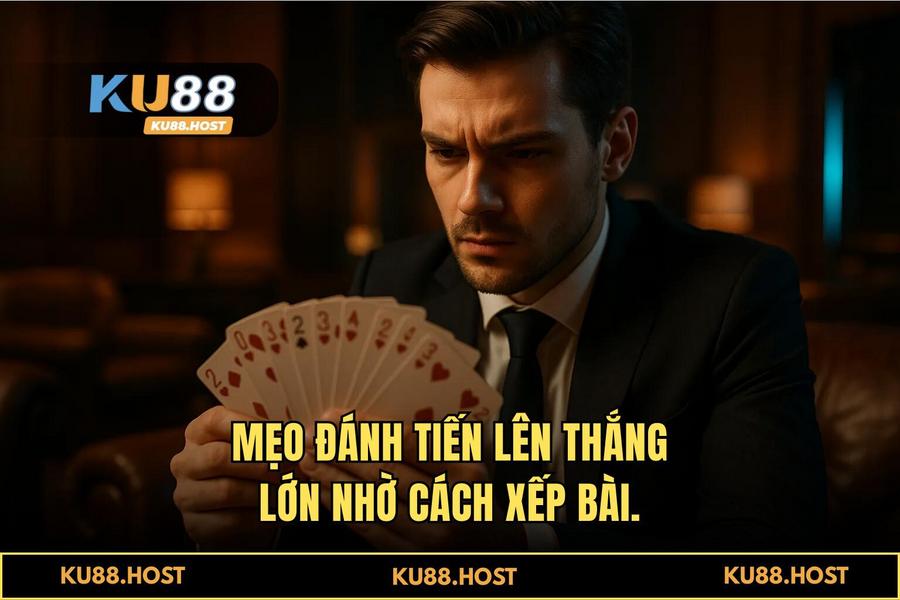 Nắm Vững Luật Chơi Và Tư Duy Xếp Bài Tối Ưu